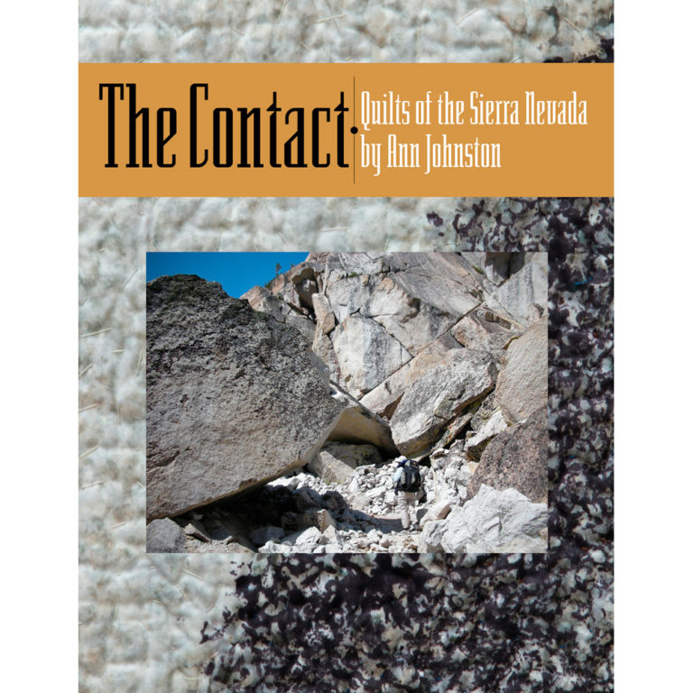 The Contact Quilts of the Sierra Nevada, First edition Ann Johnston